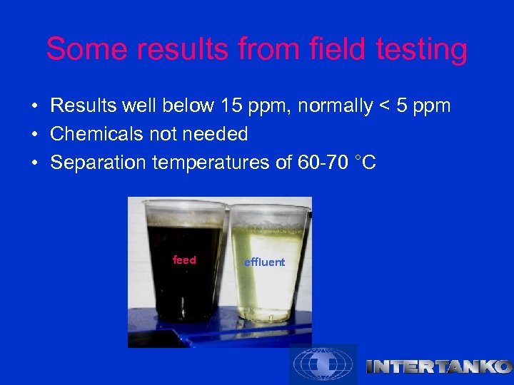 Some results from field testing • Results well below 15 ppm, normally < 5