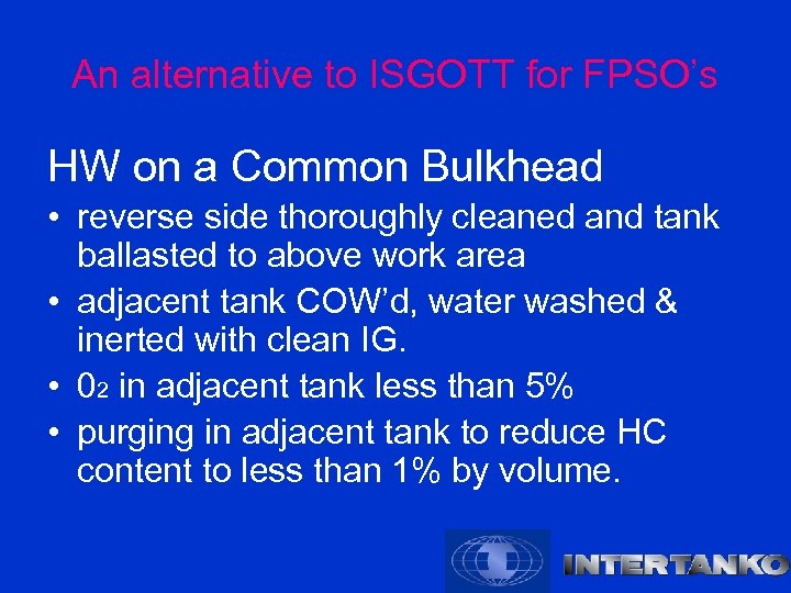 An alternative to ISGOTT for FPSO’s HW on a Common Bulkhead • reverse side
