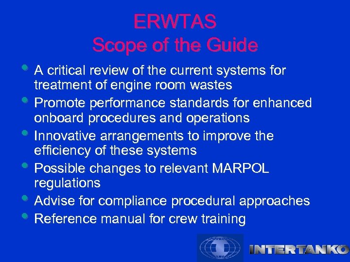 ERWTAS Scope of the Guide • A critical review of the current systems for