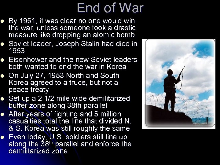 End of War l l l l By 1951, it was clear no one