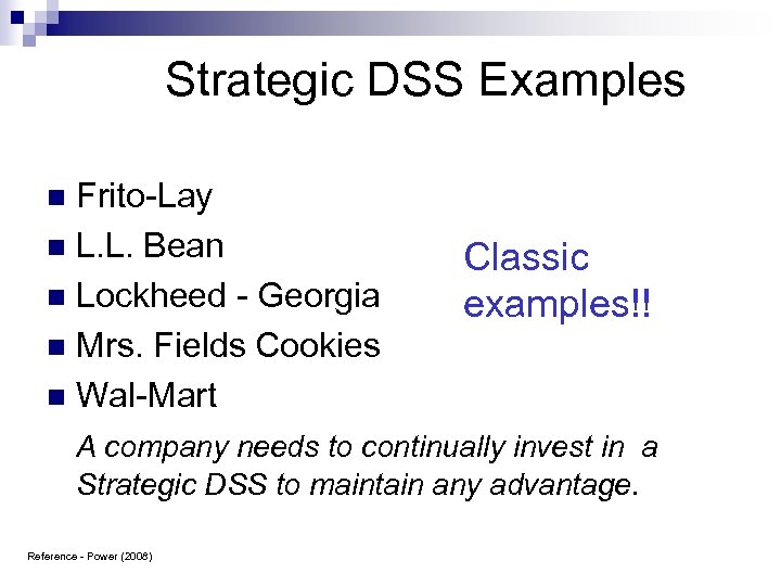 Strategic DSS Examples Frito-Lay n L. L. Bean n Lockheed - Georgia n Mrs.