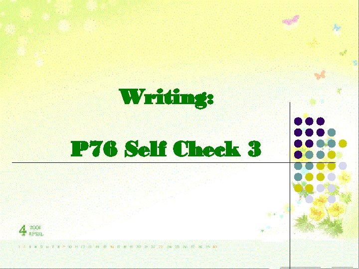 Writing: P 76 Self Check 3 