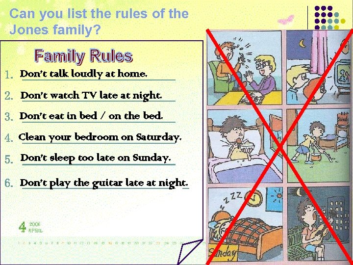 Can you list the rules of the Jones family? 1. Don’t talk loudly at