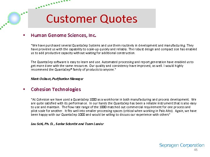 Customer Quotes • Human Genome Sciences, Inc. 
