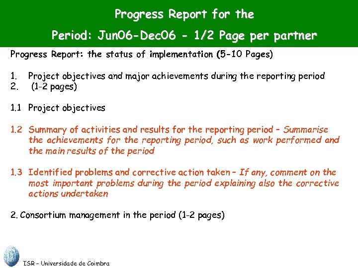 Progress Report for the Period: Jun 06 -Dec 06 - 1/2 Page per partner