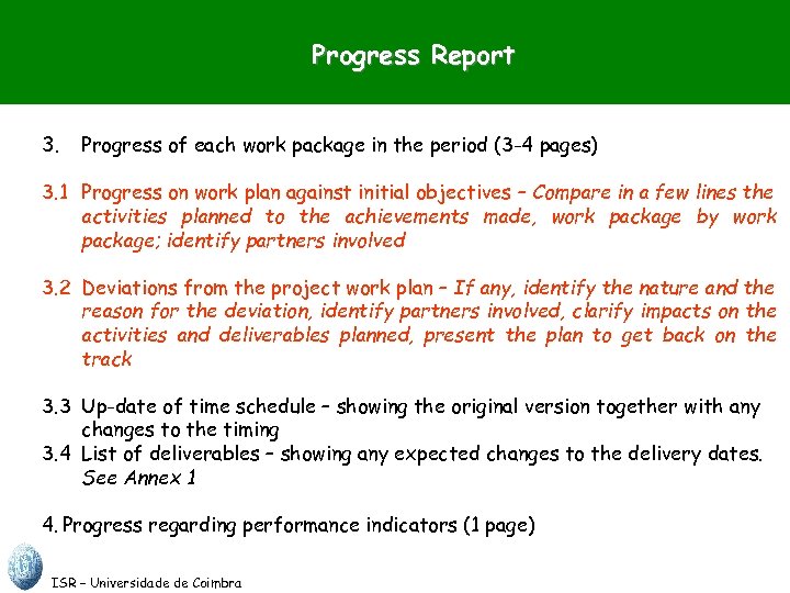 Progress Report 3. Progress of each work package in the period (3 -4 pages)