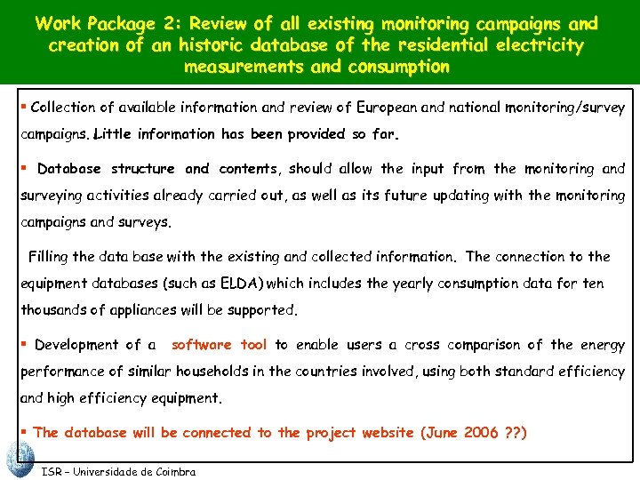 Work Package 2: Review of all existing monitoring campaigns and creation of an historic