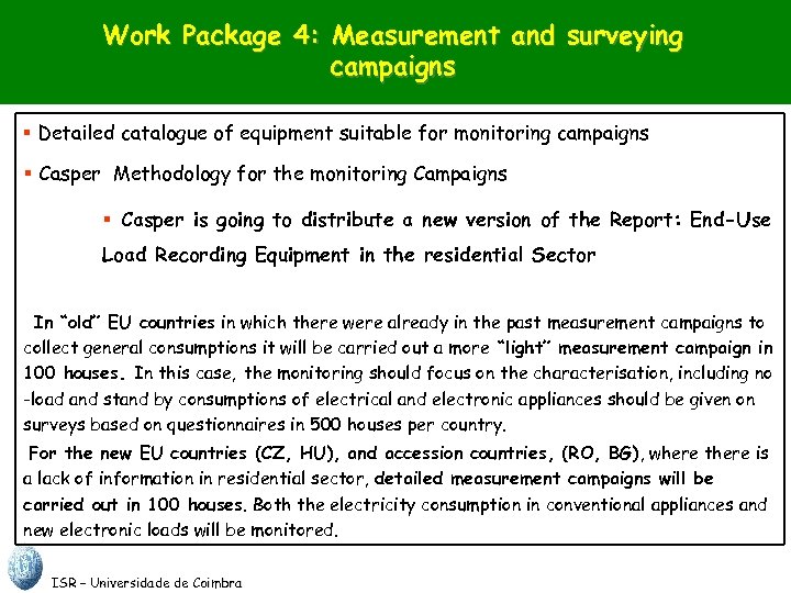 Work Package 4: Measurement and surveying campaigns § Detailed catalogue of equipment suitable for
