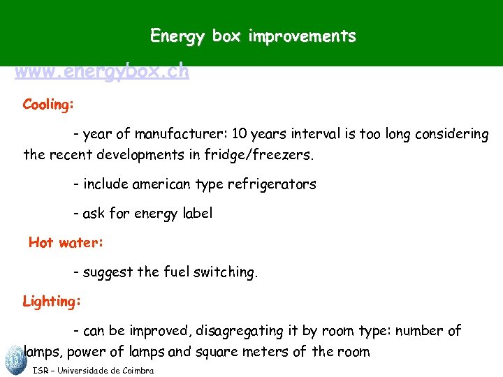 Energy box improvements www. energybox. ch Cooling: - year of manufacturer: 10 years interval