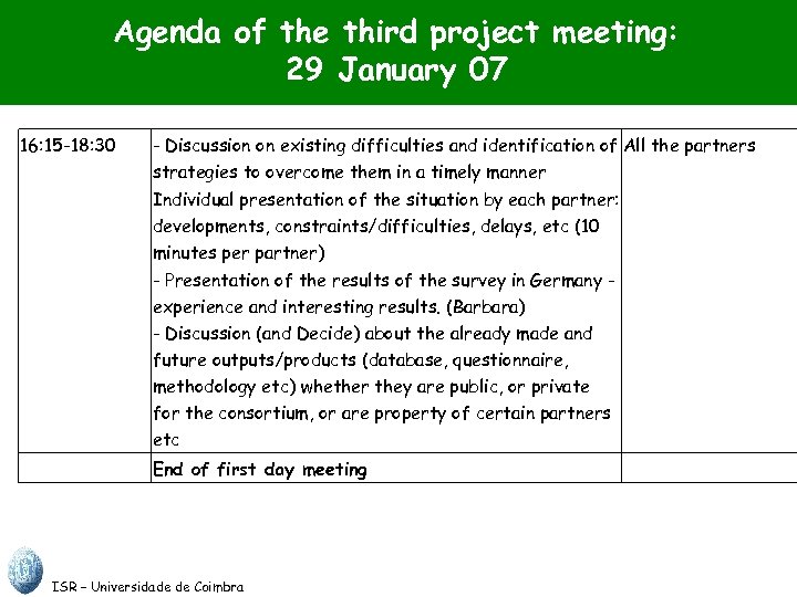 Agenda of the third project meeting: 29 January 07 16: 15 -18: 30 -