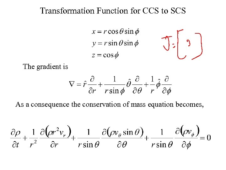 Transformation Function for CCS to SCS The gradient is As a consequence the conservation