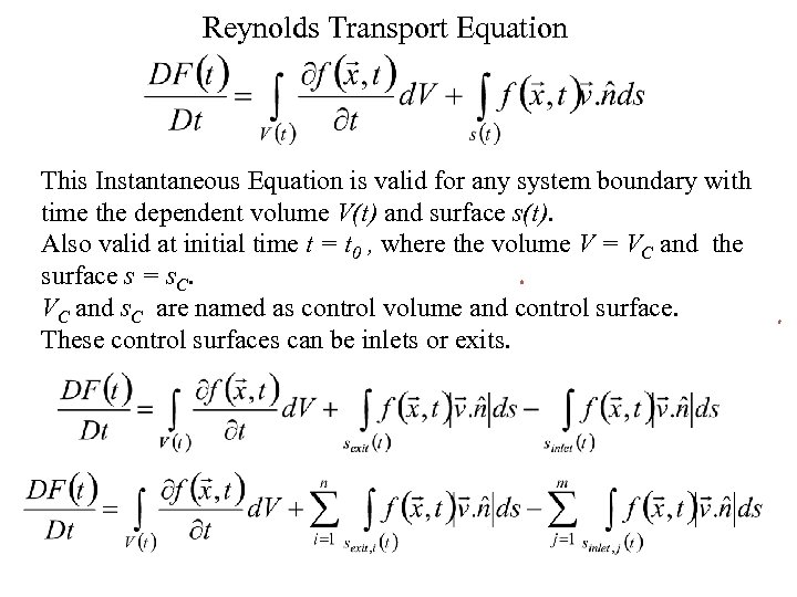 Reynolds Transport Equation This Instantaneous Equation is valid for any system boundary with time