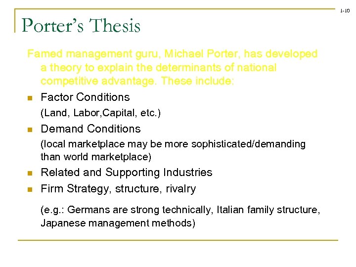 1 -10 Porter’s Thesis Famed management guru, Michael Porter, has developed a theory to