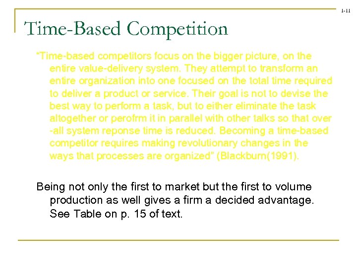 1 -11 Time-Based Competition “Time-based competitors focus on the bigger picture, on the entire