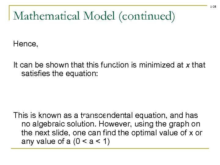 1 -28 Mathematical Model (continued) Hence, It can be shown that this function is