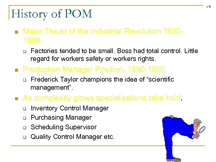 History of POM n Major Thrust of the Industrial Revolution 18501890. q n Production