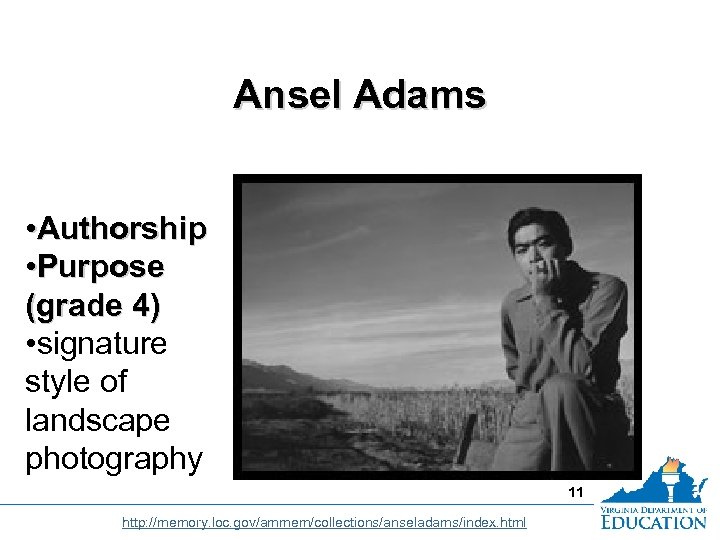 Ansel Adams • Authorship • Purpose (grade 4) • signature style of landscape photography
