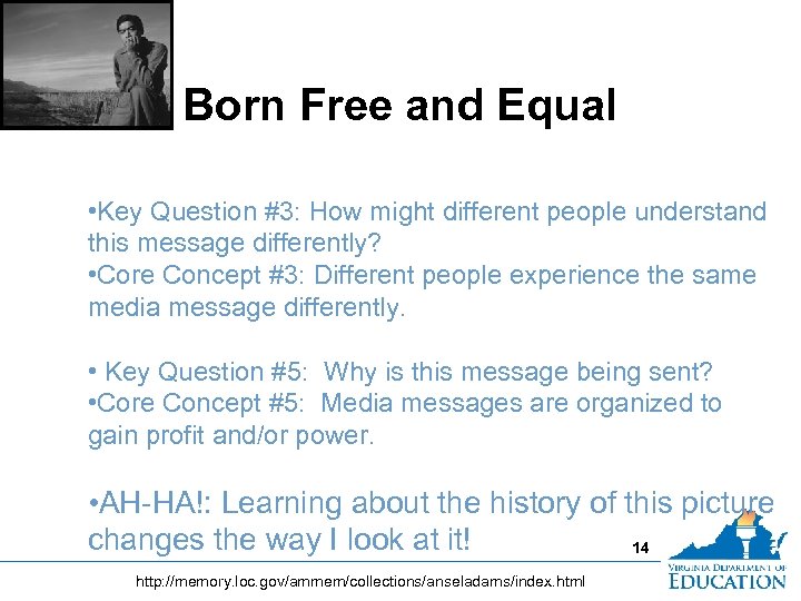 Born Free and Equal • Key Question #3: How might different people understand this