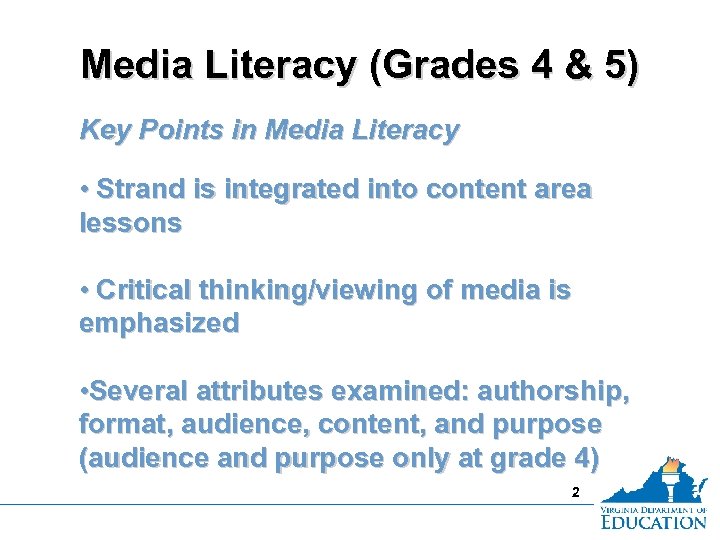 Media Literacy (Grades 4 & 5) Key Points in Media Literacy • Strand is