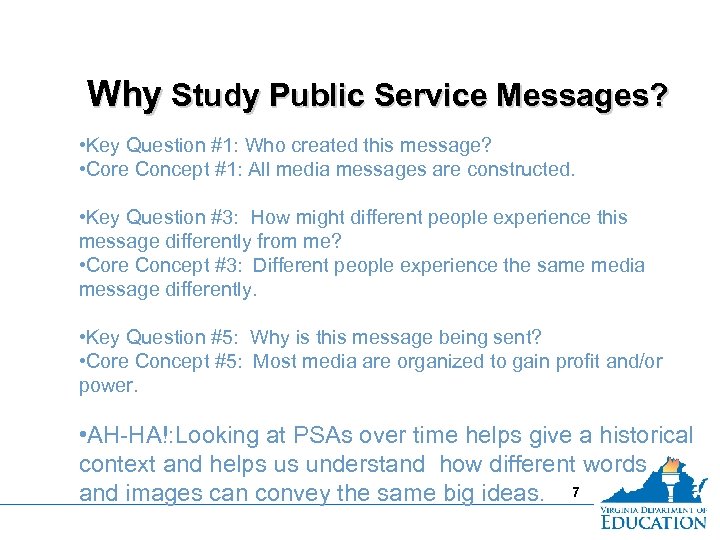 Why Study Public Service Messages? • Key Question #1: Who created this message? •