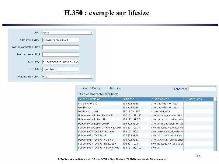 H. 350 : exemple sur lifesize 22 Jo. Sy Réunion à distance du 26