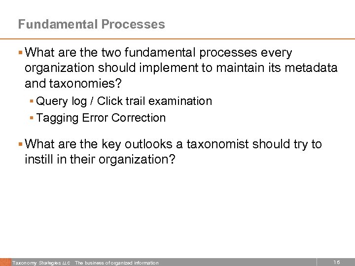 Fundamental Processes § What are the two fundamental processes every organization should implement to