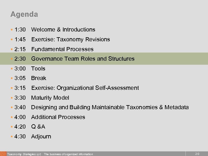 Agenda § 1: 30 Welcome & Introductions § 1: 45 Exercise: Taxonomy Revisions §