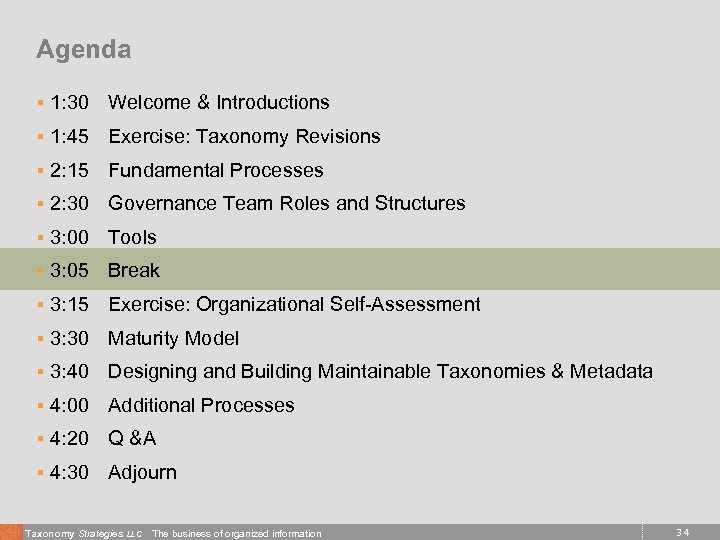 Agenda § 1: 30 Welcome & Introductions § 1: 45 Exercise: Taxonomy Revisions §