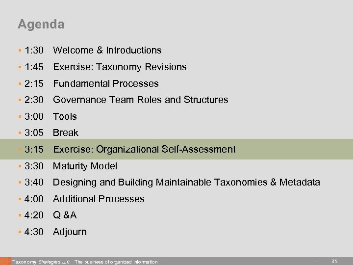 Agenda § 1: 30 Welcome & Introductions § 1: 45 Exercise: Taxonomy Revisions §