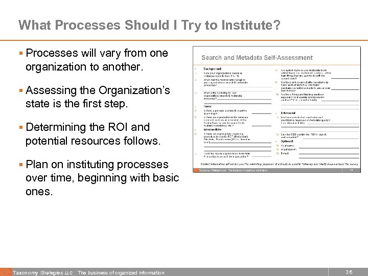 What Processes Should I Try to Institute? § Processes will vary from one organization