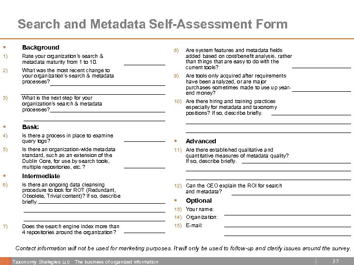 Search and Metadata Self-Assessment Form § Background 1) Rate your organization’s search & metadata