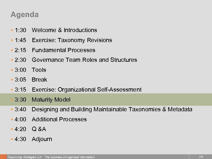 Agenda § 1: 30 Welcome & Introductions § 1: 45 Exercise: Taxonomy Revisions §