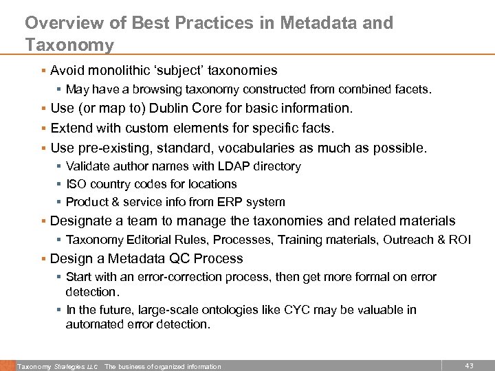 Overview of Best Practices in Metadata and Taxonomy § Avoid monolithic ‘subject’ taxonomies §