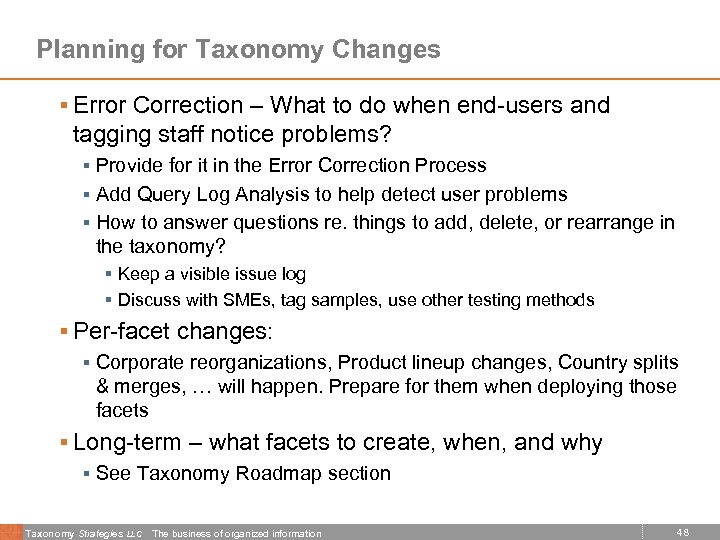 Planning for Taxonomy Changes § Error Correction – What to do when end-users and