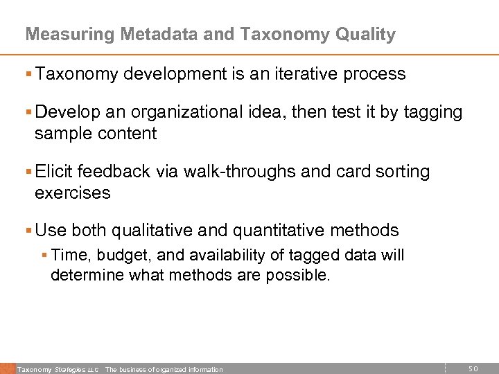 Measuring Metadata and Taxonomy Quality § Taxonomy development is an iterative process § Develop