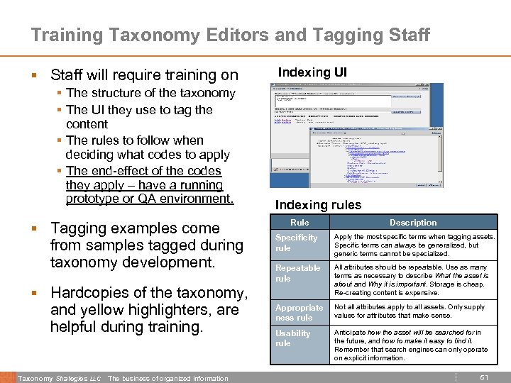 Training Taxonomy Editors and Tagging Staff § Staff will require training on Indexing UI