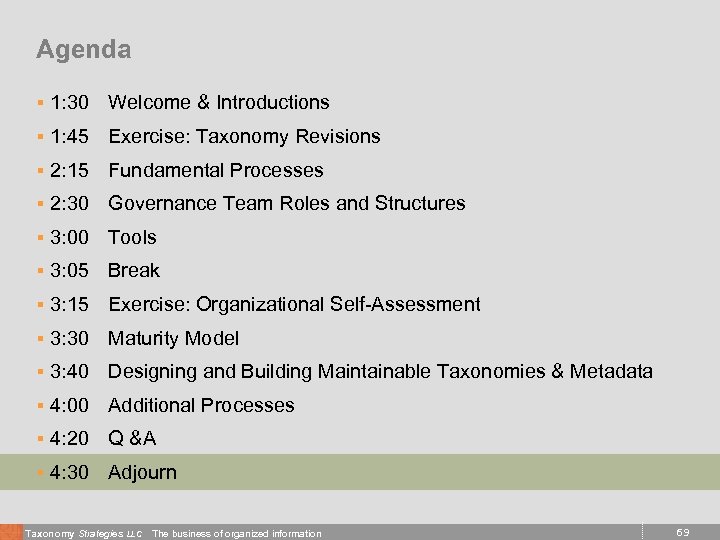 Agenda § 1: 30 Welcome & Introductions § 1: 45 Exercise: Taxonomy Revisions §