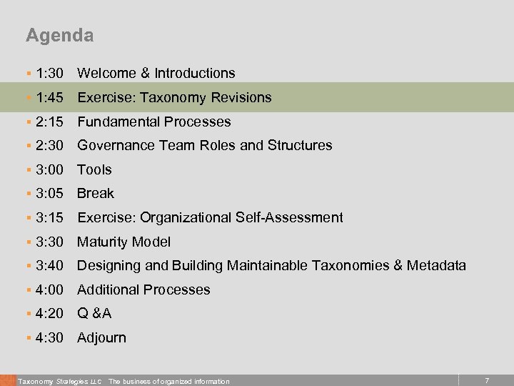 Agenda § 1: 30 Welcome & Introductions § 1: 45 Exercise: Taxonomy Revisions §