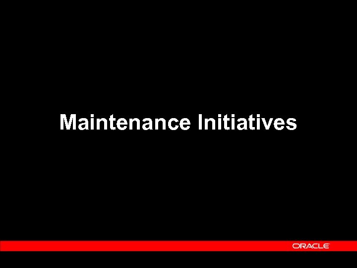 Maintenance Initiatives 