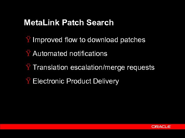 Meta. Link Patch Search Ÿ Improved flow to download patches Ÿ Automated notifications Ÿ