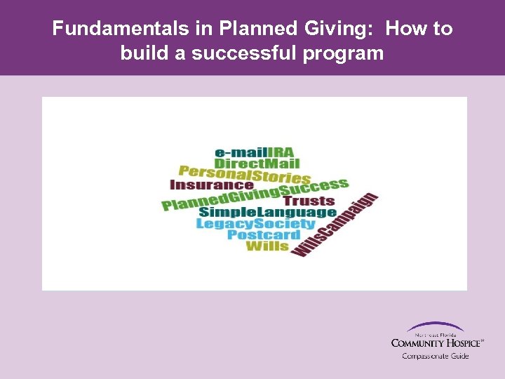 Fundamentals in Planned Giving: How to build a successful program 