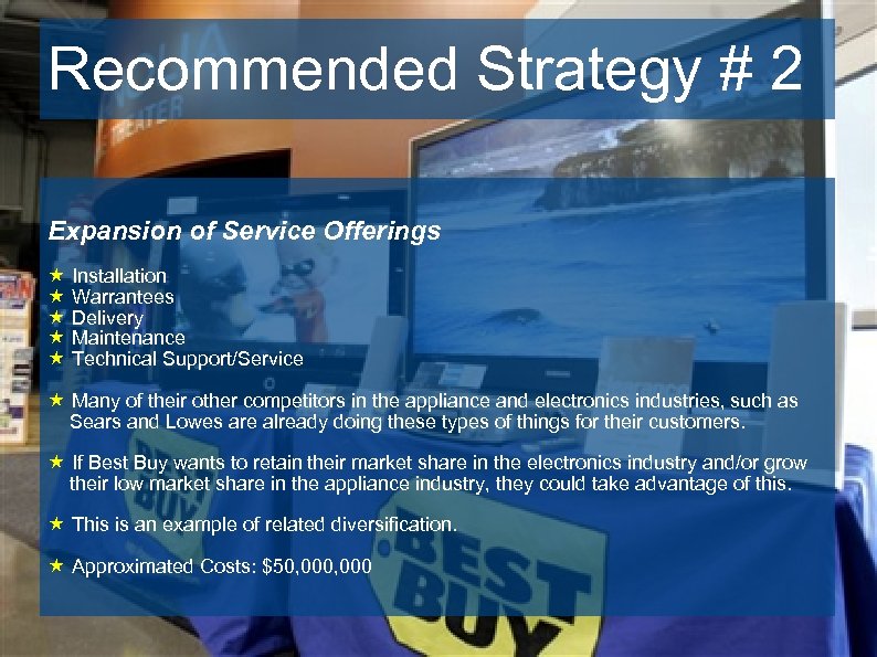 Recommended Strategy # 2 Expansion of Service Offerings « Installation « Warrantees « Delivery