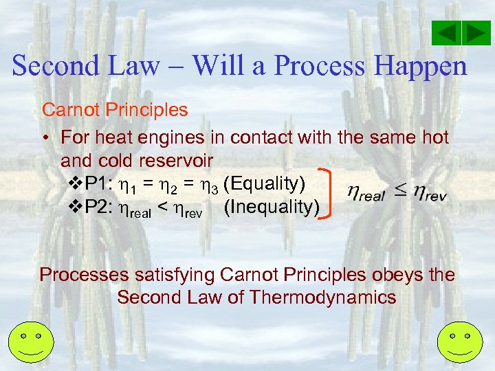 Second Law – Will a Process Happen Carnot Principles • For heat engines in