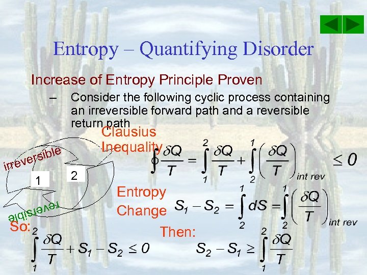 Entropy – Quantifying Disorder Increase of Entropy Principle Proven – Consider the following cyclic