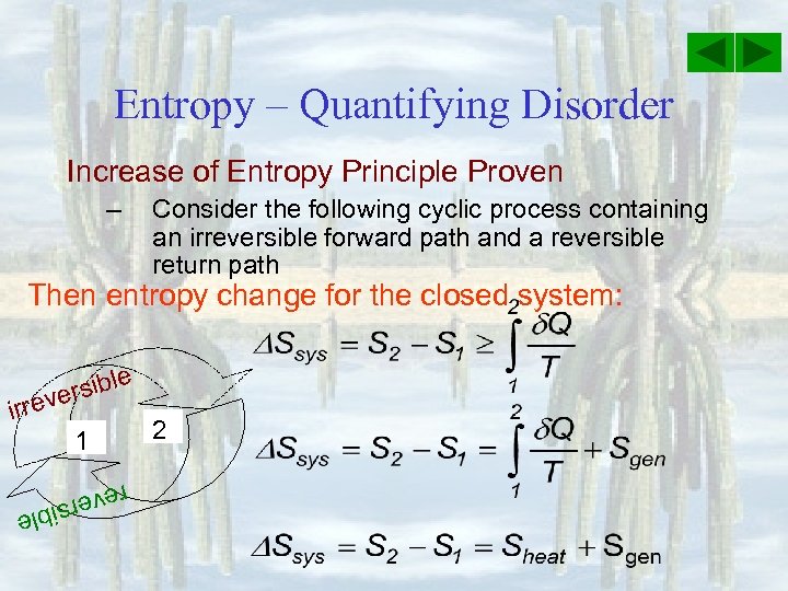 Entropy – Quantifying Disorder Increase of Entropy Principle Proven – Consider the following cyclic