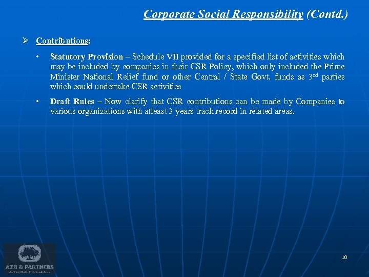 Corporate Social Responsibility (Contd. ) Ø Contributions: • Statutory Provision – Schedule VII provided