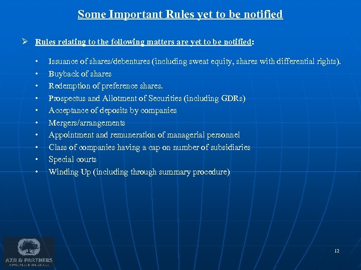 Some Important Rules yet to be notified Ø Rules relating to the following matters