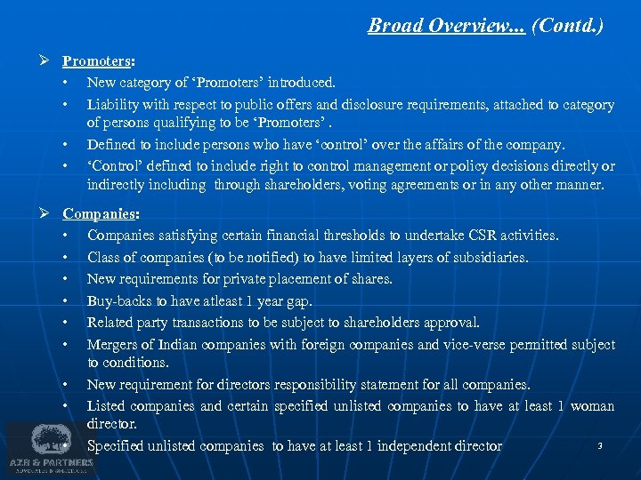 Broad Overview. . . (Contd. ) Ø Promoters: • New category of ‘Promoters’ introduced.