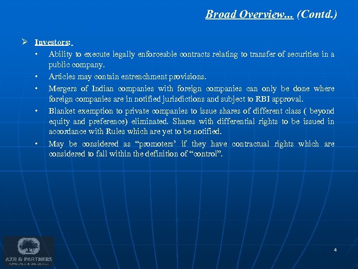 Broad Overview. . . (Contd. ) Ø Investors: • Ability to execute legally enforceable