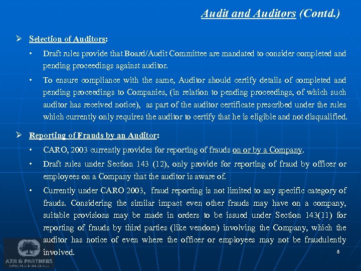 Audit and Auditors (Contd. ) Ø Selection of Auditors: • Draft rules provide that